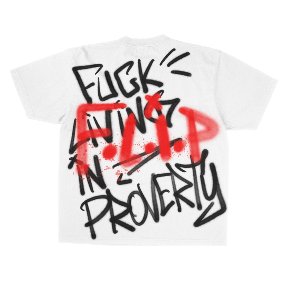The Fuck Living In Poverty (F.L.I.P) Tee