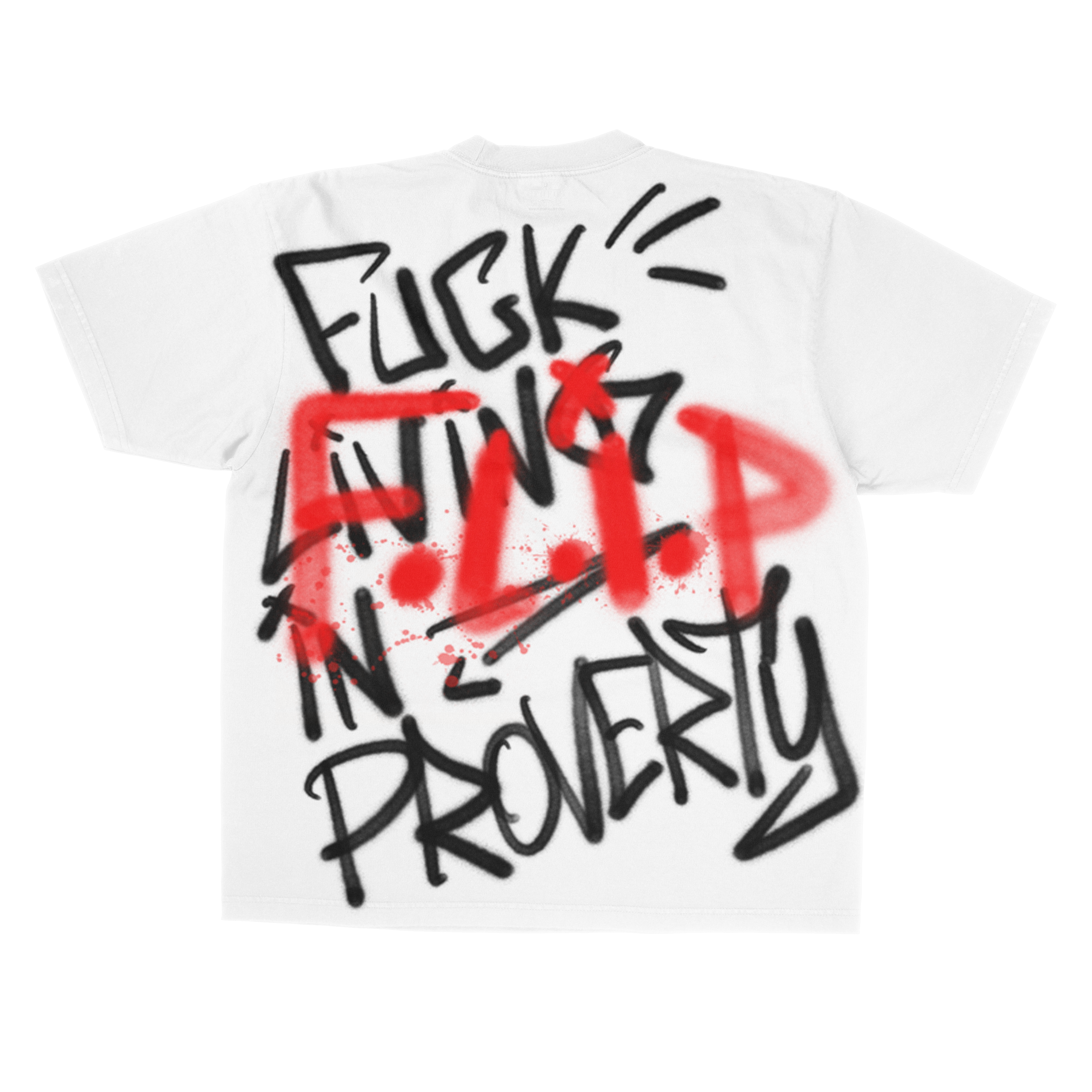 The Fuck Living In Poverty (F.L.I.P) Tee